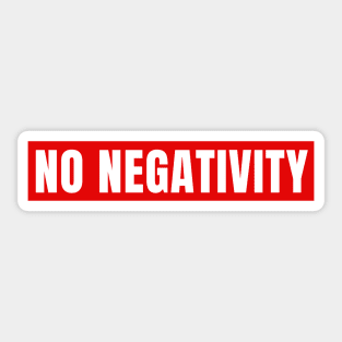 No Negativity Sticker